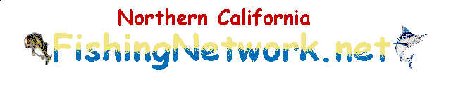 Northern California FishingNetwork.net