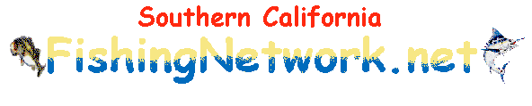 Southern California FishingNetwork.net